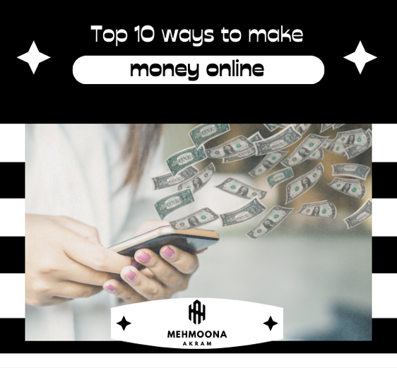 Earnings Unleashed: Top 10 Ways to Make Money Online