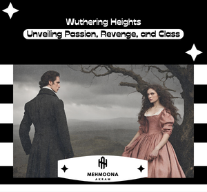 Experience the intense emotions of love, vengeance, and social hierarchy in 'Wuthering Heights'